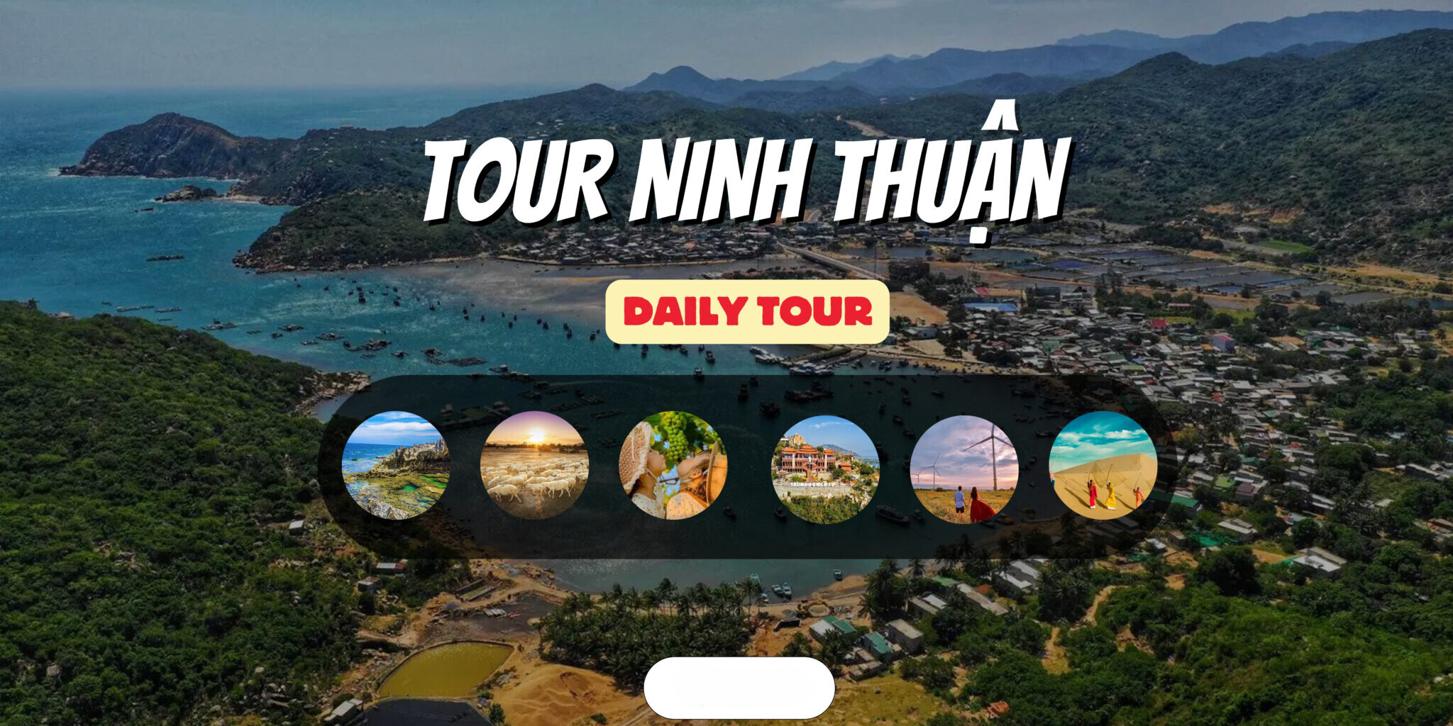 Tour trong ngày I Khám phá Ninh Thuận tuỳ chọn lịch trình tham quan I Khởi hành từ Nha Trang