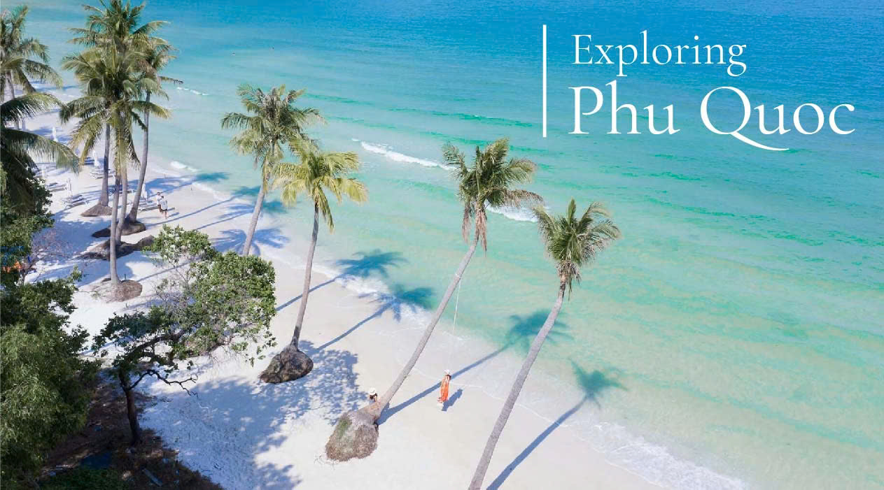 A Complete Guide to Exploring Phu Quoc from A to Z