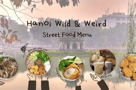 Day Tour | Hanoi Food Walk Adventure "Wild & Weird" | Hanoi